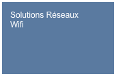 Solutions Réseaux
Wifi